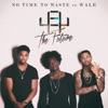 No Time to Waste (feat. Wale) - Single