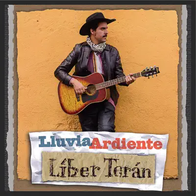 Lluvia Ardiente - Single - Líber Terán