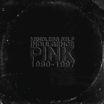 Pink - Mindless Self Indulgence