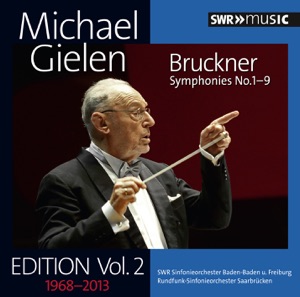 Bruckner: Symphonies Nos. 1-9 (Michael Gielen Edition, Vol. 2)