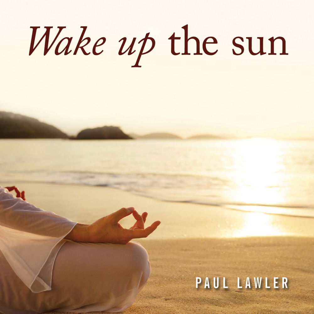 Обложка альбома «Wake up the Sun» — Paul Lawler