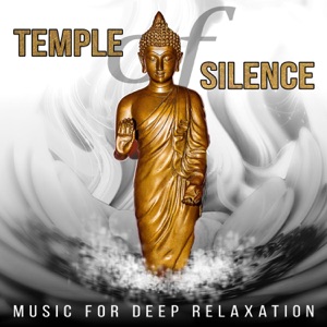 Temple of Silence – Music for Deep Relaxation, Guided Meditation, Sleep, Relaxing Sounds for Yoga & Reiki
