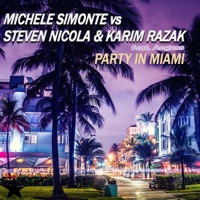Party In Miami (feat. Anguss) - Single - Michele Simonte, STEVEN NICOLA & Karim Razak