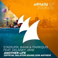 Another Life (feat. Delaney Jane) - StadiumX, BAHA & Markquis