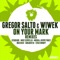 On Your Mark - Gregor Salto & Wiwek lyrics