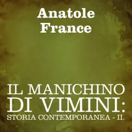 Il manichino di vimini: Storia contemporanea - II