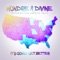 It's Gonna Get Better (feat. Lisa Knowles Smith) - Mondre and Divine lyrics