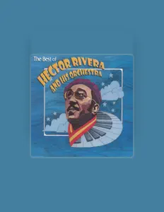Listen to Hector Rivera And His Orchestra, watch music videos, read bio, see tour dates & more!