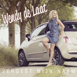 Wendy de Laat - Vergeet Mijn Naam