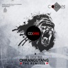 Ohrangutang (The Remixes) - EP