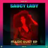 Saucy Lady - Magic Dust (Yuki's Mix)