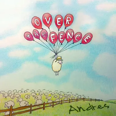 Over the Fence - Andres Saavedra