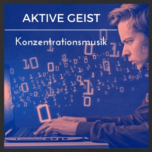 Aktive Geist - Beruhigende Entspannungsmusik für Autogenes Training Übungen und Sanfte Meditationsmusik für Verbesserung der Konzentration