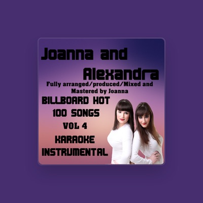 Listen to Joanna and Alexandra, watch music videos, read bio, see tour dates & more!