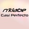 Casi Perfecto - N'Klabe lyrics