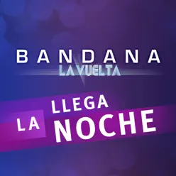 Llega la Noche - Single - Bandana