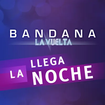 Llega la Noche - Single - Bandana