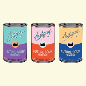 Future Soup (Remixes) - Single