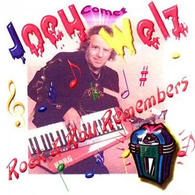 Rock and Roll Remembers - Joey Welz