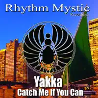 Catch Me If You Can — Yakka