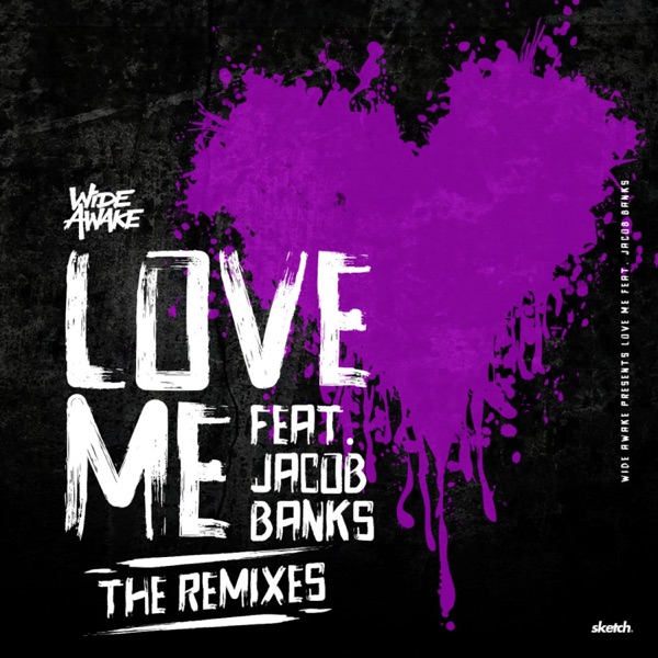 Love Me [Sammy Porter Remix] [feat. Jacob Banks] - Single - WiDE AWAKE