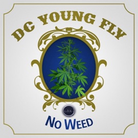 No Weed DC Young Fly