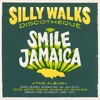 Silly Walks Discotheque: Smile Jamaica