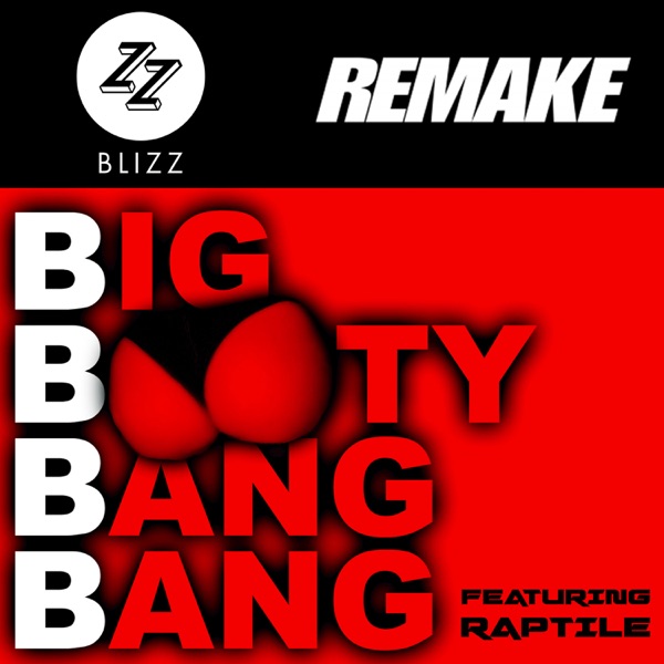 Bbbb (Big Booty Bang Bang) [feat. Raptile] - Single