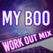My Boo (Workout Mix) - Dj Samih lyrics