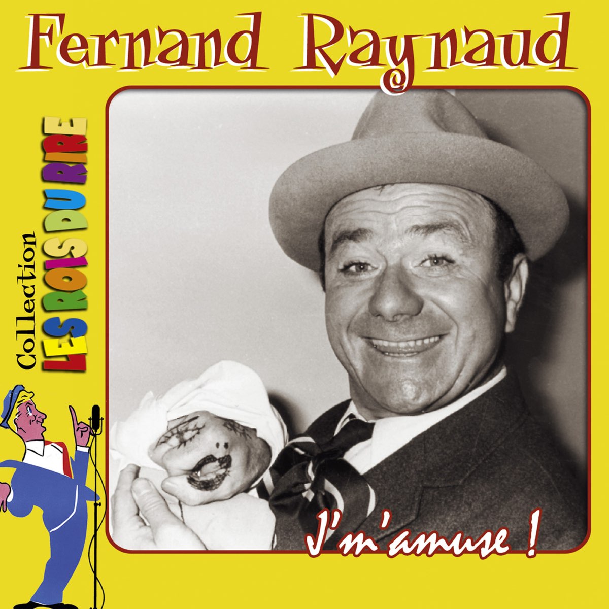 J'm'amuse (Collection "Les rois du rire") par Fernand Raynaud sur Apple  Music
