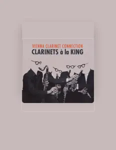 Vienna Clarinet Connection सुनें, म्यूज़िक वीडियो देखें, बायो पढ़ें, दौरे की तारीखें और बहुत कुछ देखें!