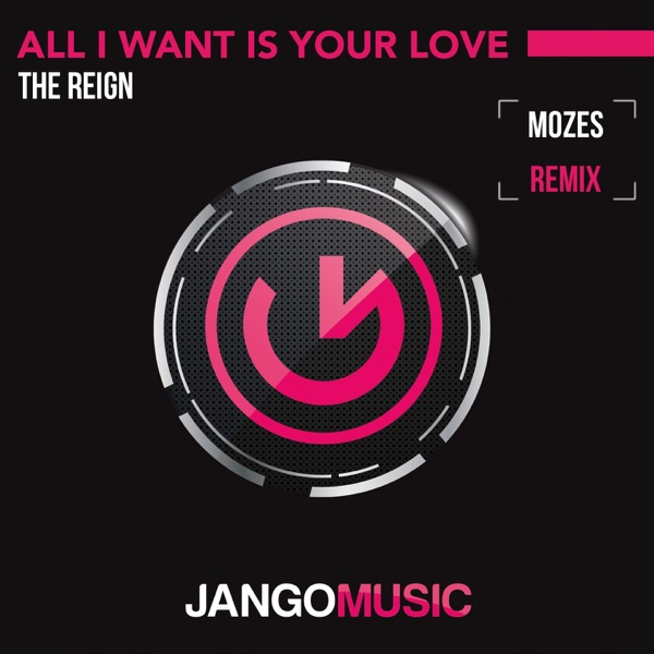 All I Want Is Your Love (Mozes Remix) - Single