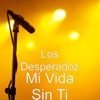 Mi Vida Sin Ti - Single