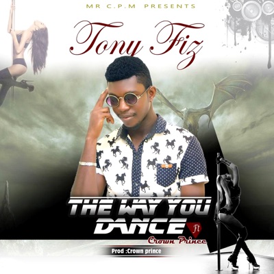 The Way You Dance (feat. Crown Prince) - Single