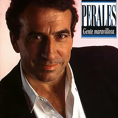 Gente Maravillosa - José Luis Perales