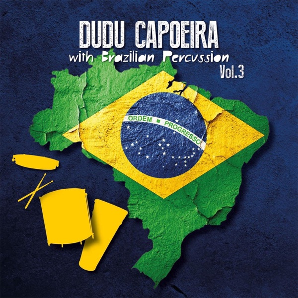 Dudu Capoeira with Brazilian Percussion, Vol. 3