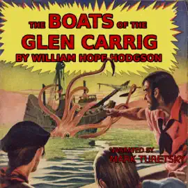 The Boats of the Glen Carrig (Unabridged)