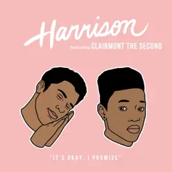 It's Okay, I Promise - Single - Harrison It's Okay, I Promise - Single - Harrison