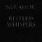 Restless Whispers - Nir Shor lyrics