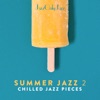 Jazz Only Jazz: Summer Jazz, Vol. II (Chilled Jazz Pieces), 2016