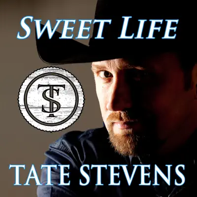 Sweet Life - EP - Tate Stevens
