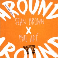 Around (feat. Phil Adé) - Single - Sean Brown