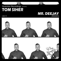 Mr Deejay Remixes - Tom Siher