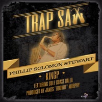 Trap Sax (feat. Kingp & Gulf Coast Balla) - Single - Phillip Solomon Stewart