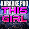 This Girl (Originally Performed by Kungs & Cookin' On 3 Burners) [Instrumental Version] - Karaoke Pro