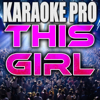 This Girl (Originally Performed by Kungs & Cookin' On 3 Burners) [Instrumental Version] - Karaoke Pro