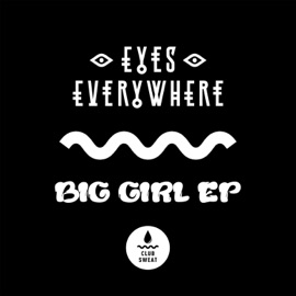 Big Girl (Landis Lapace Remix) Eyes Everywhere