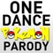 One Dance (Pokemon Go Version) - Parody Empire lyrics