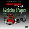 Getcha Paper (feat. A-B) - Single