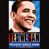 Yes We Can: A Biography of Barack Obama (Unabridged)